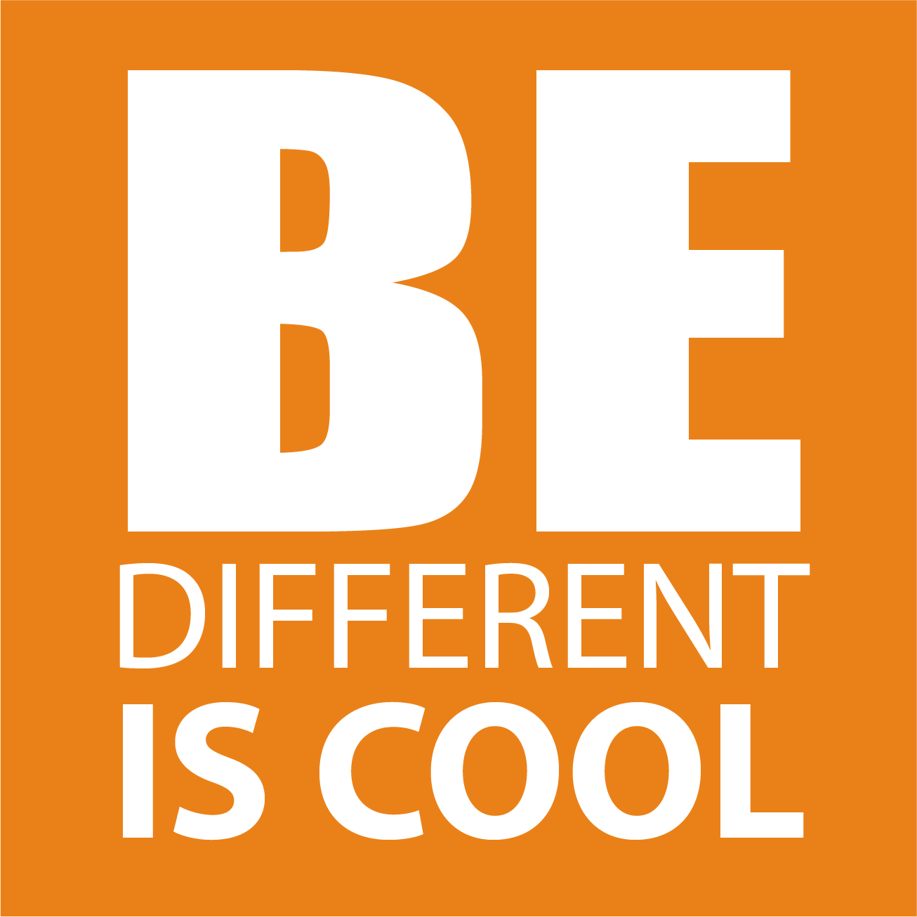 Be different is cool